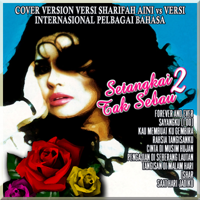 Playlist Setangkai Tak Sebau vol 2 (Sharifah Aini)