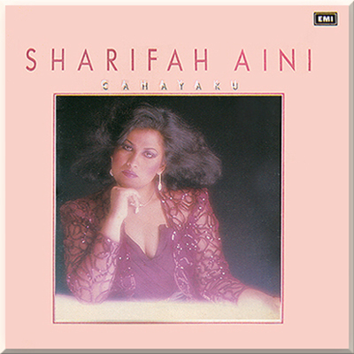CAHAYAKU - SHARIFAH AINI (1984)