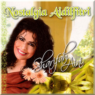 NOSTALGIA AIDILFITRI - SHARIFAH AINI (2007)