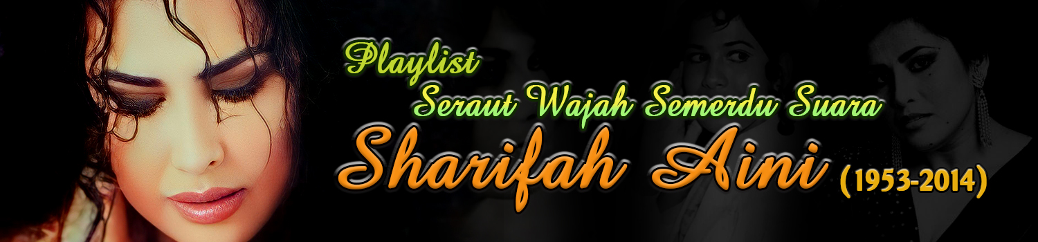 Playlist Seraut Wajah Semerdu Suara Sharifah Aini